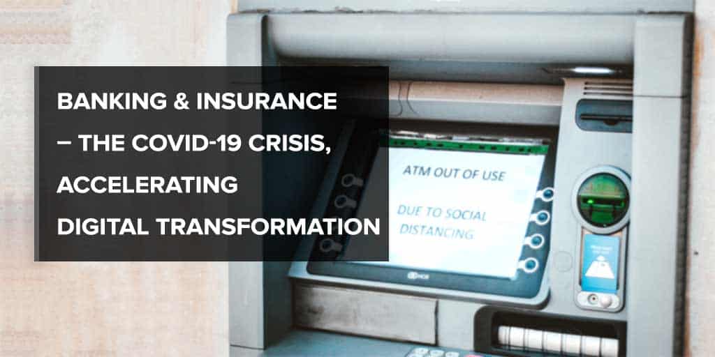 Digital Transformation Acceleration in Banking &amp;amp; Insurance