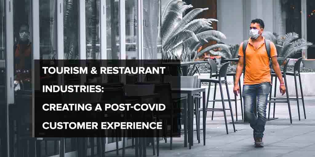 Tourism &amp;amp; Restaurant: Creating a Post-Covid Customer Experience