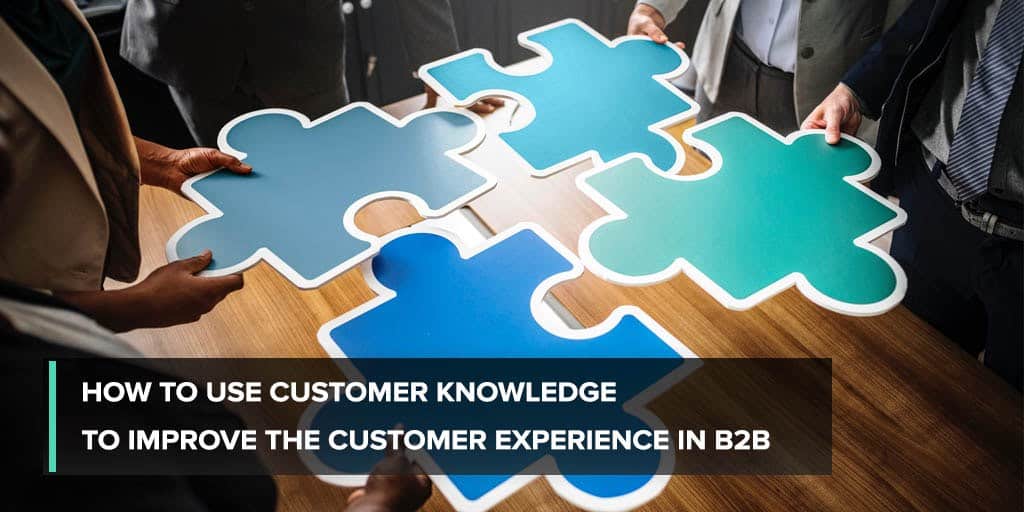 How to improve the customer experience in B2B?