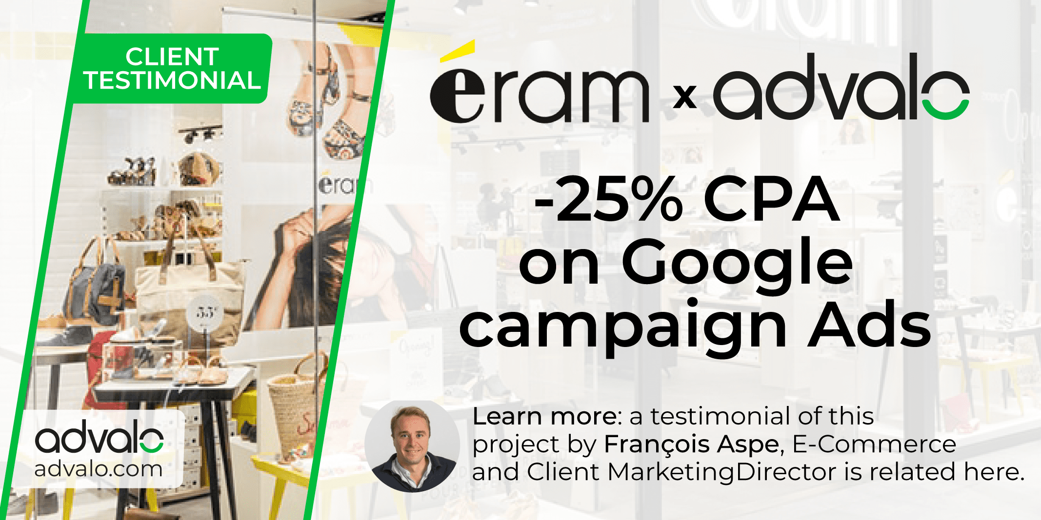 [CLIENT TESTIMONY] Eram optimized the profitability of its campaigns in real-time on Google Ads: CPA reduced by 25%